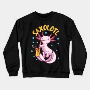 Saxolotl Sax Playing Axolotl Pun Walking Fish Crewneck Sweatshirt